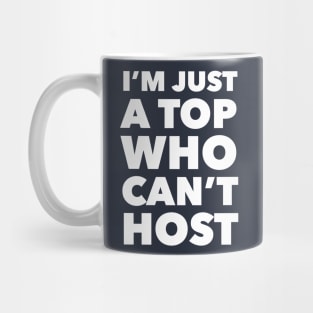 Top Can’t Host Mug